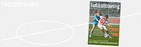 Cover der Zeitschrift Fußballtraining mit Zweikampf und Themen wie Coaching, Fitness und Rückrundenvorbereitung